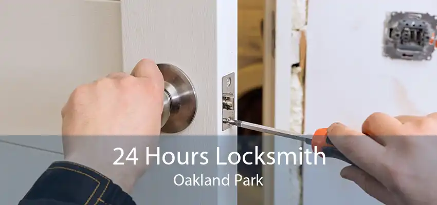 24 Hours Locksmith Oakland Park