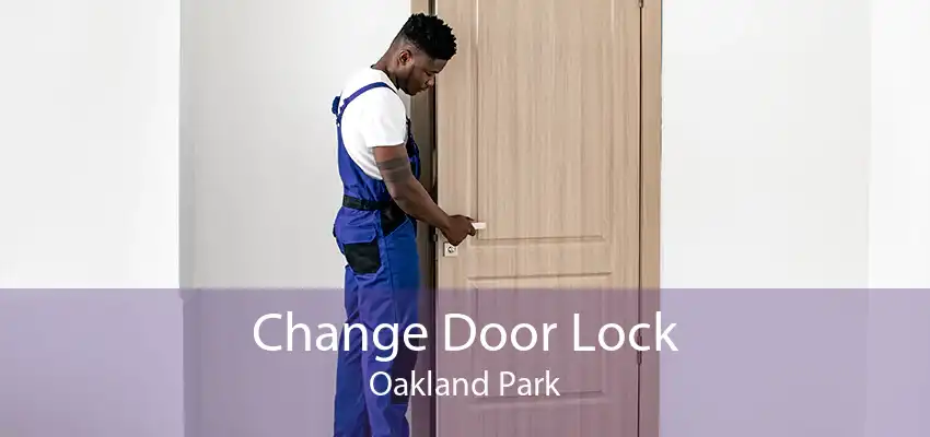 Change Door Lock Oakland Park