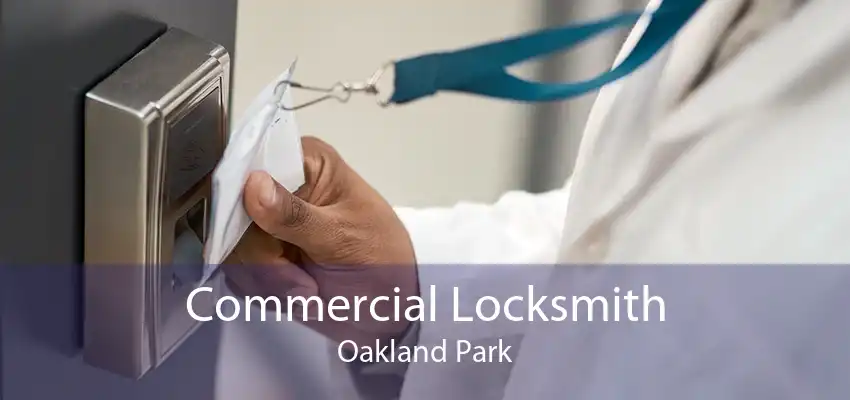 Commercial Locksmith Oakland Park