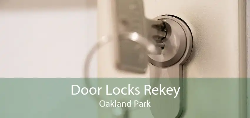 Door Locks Rekey Oakland Park