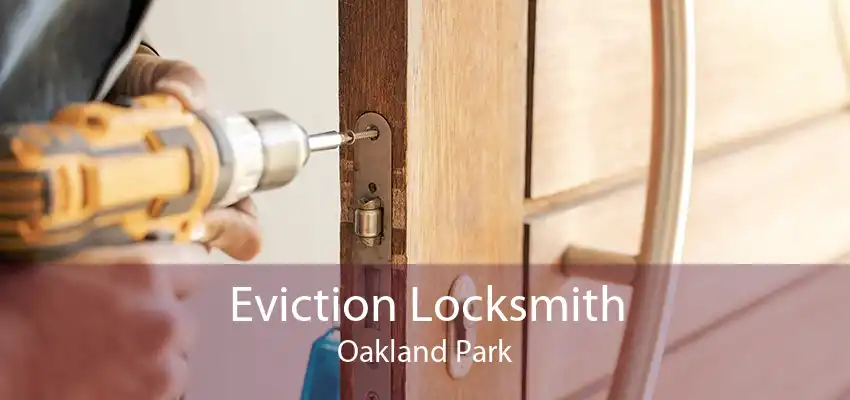 Eviction Locksmith Oakland Park