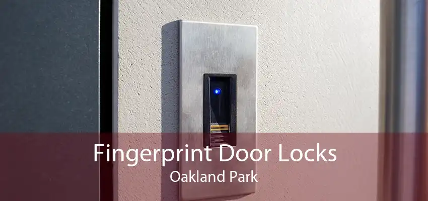 Fingerprint Door Locks Oakland Park