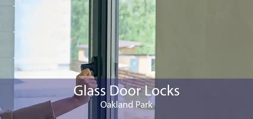 Glass Door Locks Oakland Park
