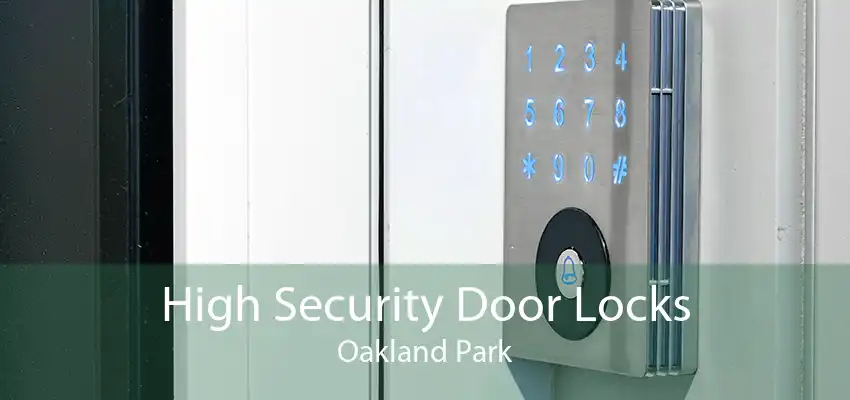 High Security Door Locks Oakland Park