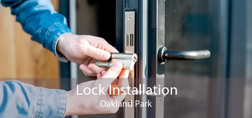 Lock Installation Oakland Park