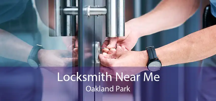 Locksmith Near Me Oakland Park