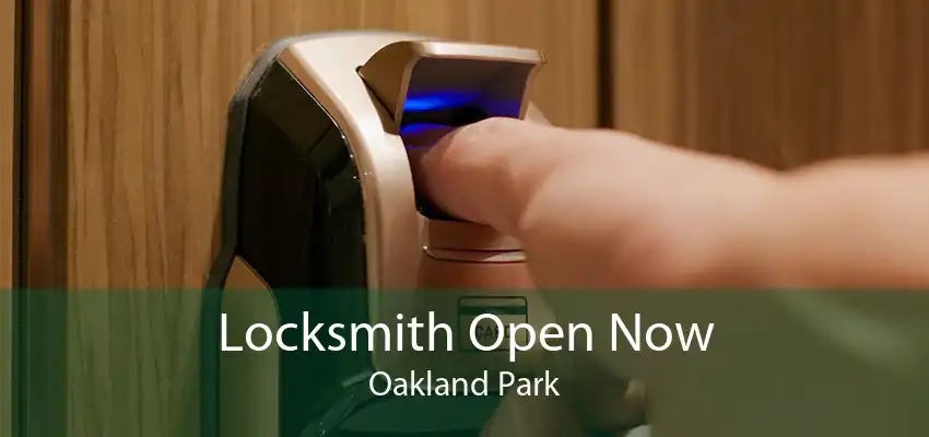 Locksmith Open Now Oakland Park
