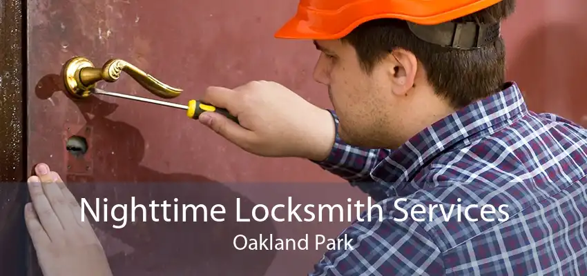Nighttime Locksmith Services Oakland Park