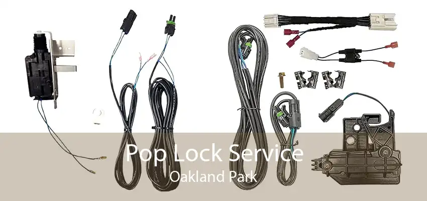 Pop Lock Service Oakland Park