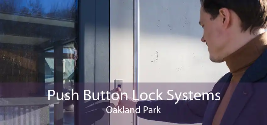 Push Button Lock Systems Oakland Park