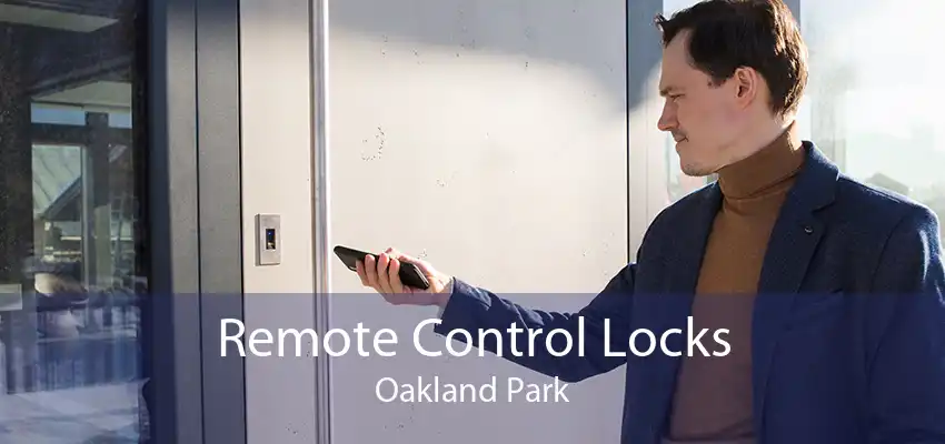 Remote Control Locks Oakland Park
