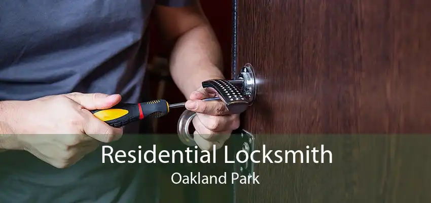 Residential Locksmith Oakland Park