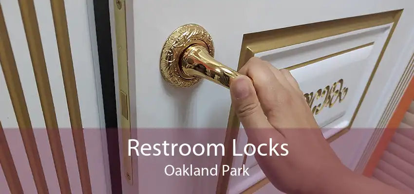 Restroom Locks Oakland Park