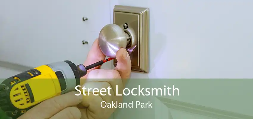 Street Locksmith Oakland Park